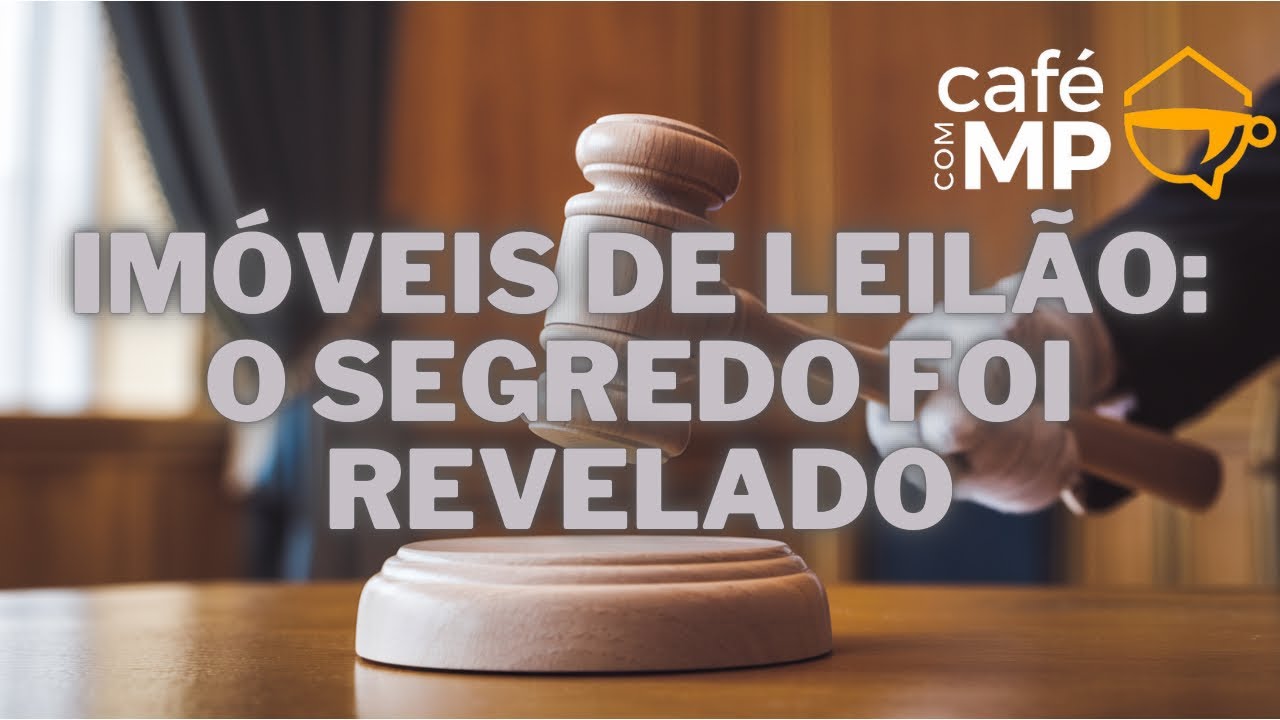 Café com MP | LEANDRO CHAVES (Imóveis de leilão) #015