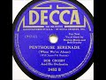 Marion Mann and Bob Crosby (vocal) and His Orchestra – When We're Alone (Penthouse Serenade), 1939