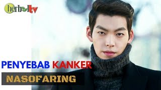 Penyebab Kanker Nasofaring Seperti yang Dialami oleh Kim Woo Bin | Symptoms of Nasopharyngeal Cancer