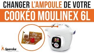 Comment changer l\'ampoule de votre Cookéo Moulinex 6L ?