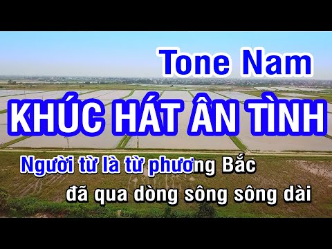 KARAOKE Khúc Hát Ân Tình Tone Nam | Nhan KTV