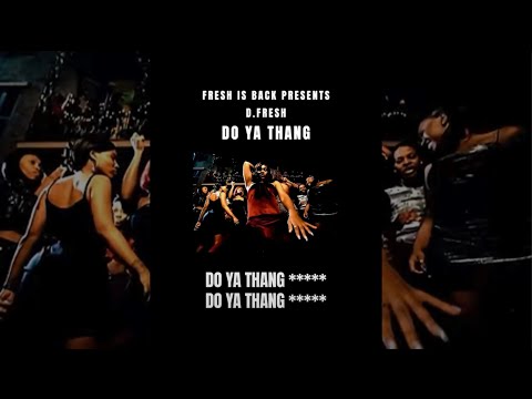 FIB: D.FRESH - DO YA THANG (OFFICIAL LYRIC VIDEO) FRESH IS BACK