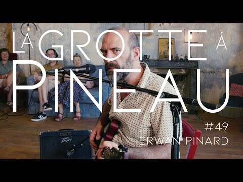 La grotte à Pineau and Erwan Pinard