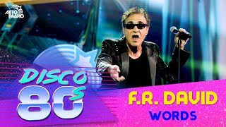 F.R.David - Words (Disco of the 80&#39;s Festival, Russia, 2018)