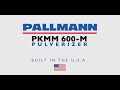Pallmann Industries PKMM 600M Pulvarizer The Video Stewards