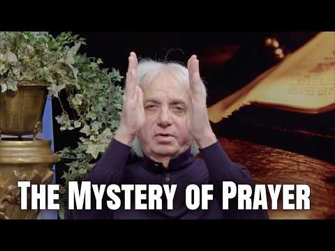 The Mystery Of Prayer