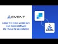 How To Find Your API Key And Domain Details In SendGrid