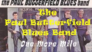 The PAUL BUTTERFIELD BLUES BAND - ONE MORE MILE