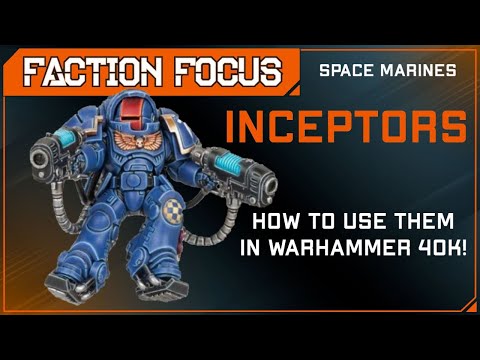 How to use Space Marine Inceptors in 40k 9th Edition!