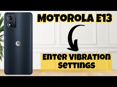 How to Enter Vibration Settings on Motorola E13