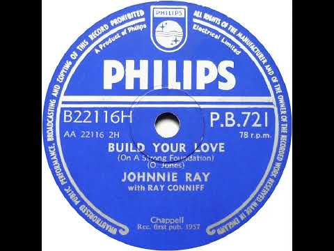 UK New Entry 1957 (123) Johnnie Ray - Build Your Love (On A Strong Foundation)