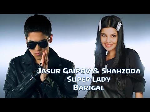 Jasur Gaipov & Shahzoda - Super Lady (Bari Gal) | Жасур Гаипов и Шахзода