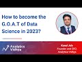 How To Become The G O A T Of Data Science In 2023 DataHour By Kunal Jain