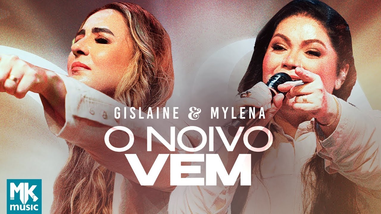 Gislaine e Mylena - O Noivo Vem (Ao Vivo)
