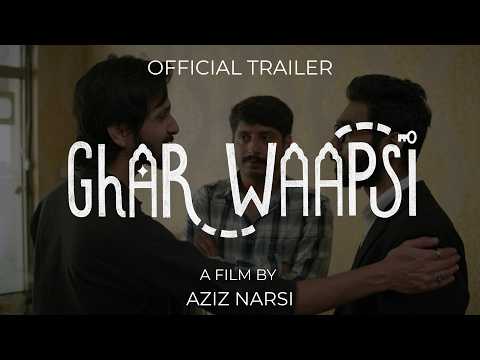 Ghar Waapsi - Official Trailer