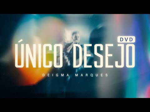 Deigma Marques - DVD Único Desejo