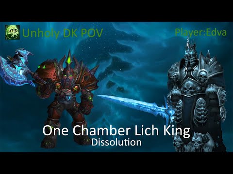 Dissolution - ICC - One Chamber Lich King 25man Heroic - Unholy DK POV [WARMANE]