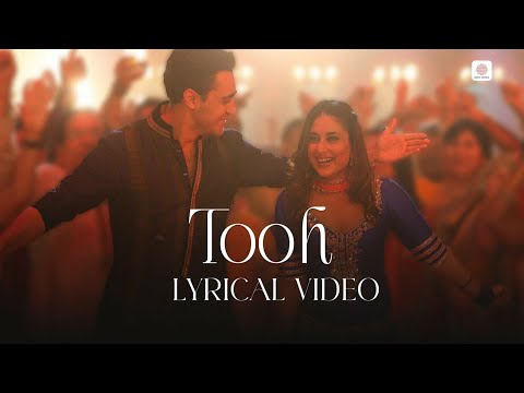 Tooh - Lyrical Video | Kareena Kapoor, Imran Khan | Mika Singh | Mamta Sharma | Gori Tere Pyaar Mein