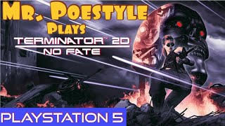 Mr. Poestyle Plays Terminator 2D No Fate PS5