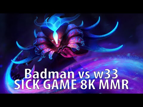Badman vs w33 Sick Game Dota 2 8k MMR