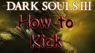 Dark Souls 3 - How to Kick on Mouse and Keyboard