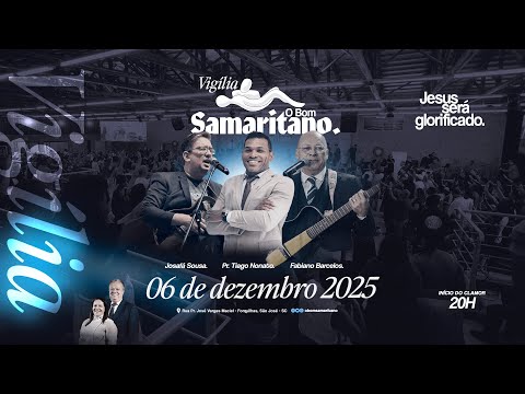 O Bom Samaritano | Vigília ao vivo - Dezembro 2025