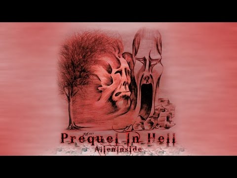 Prequel In Hell - AlienInside