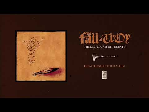The Fall of Troy "The Last March Of The Ents"