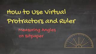 How to Use Virtual Protractors and Ruler