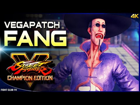 VegaPatch (Fang) ➤ Street Fighter V Champion Edition • SFV CE [4K]