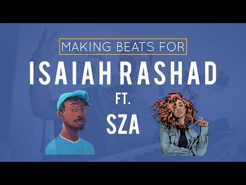 Making Beats For: Isaiah Rashad ft. SZA | (Using Ableton Live)