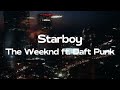 The Weeknd - Starboy ft. Daft Punk