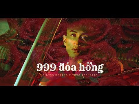 999 ĐOÁ HỒNG ACOUSTIC COVER | Dương Edward x Tùng Acoustic | Audio 2019