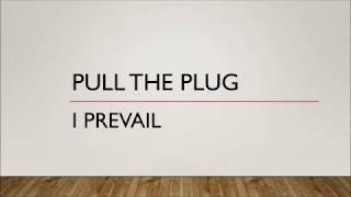 I Prevail | Pull The Plug (Lyrics)