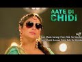 Aate Di Chidi Newsong Indian Popular Song In Bollywood Movie Deshara