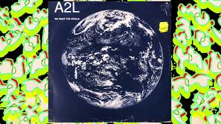 A2L - We Want The World (Gold Mix)