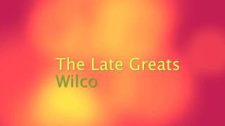 The Late Greats-Wilco