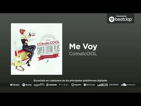 ComalcOOL - Me Voy