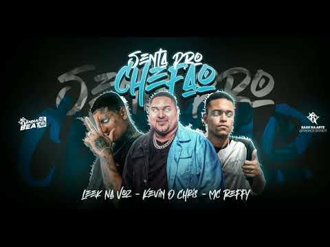 SENTA PRO CHEFÃO - LEEK NA VOZ , MC REFFY - RENNAN NO BEAT (BREGA FUNK)