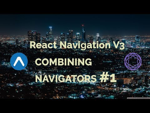 Combining Navigators 1 React Navigation V3 React Native Tutorial