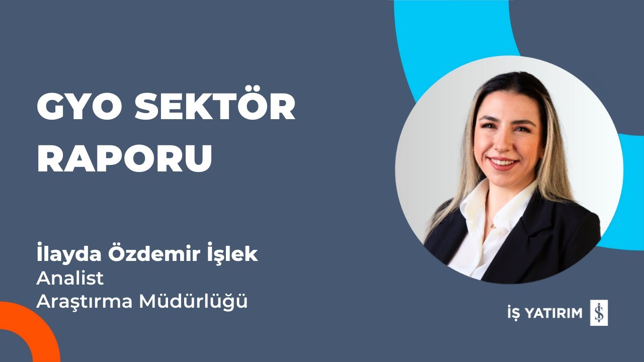GYO SEKTÖR RAPORU - 16.12.2025 - İLAYDA ÖZDEMİR İŞLEK