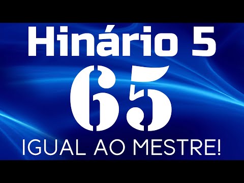 HINO 65 CCB - Igual ao Mestre - HINÁRIO 5 COM LETRAS
