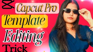 CapCut Templates Use Karna Sikho | Trending Reels Editing Tutorial | #capcut template #editing