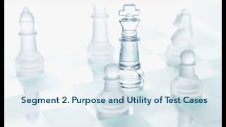 Strategic Advocacy CLE Series: Segment II: Purpose and Utility of Test Cases