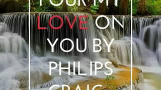 Pour My Love On You - Phillips, Craig and Dean | Lyrics