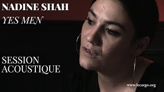 #894 Nadine Shah - Yes Men (Session Acoustique)