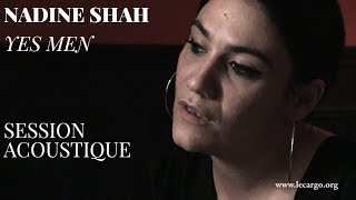 #894 Nadine Shah - Yes Men (Session Acoustique)