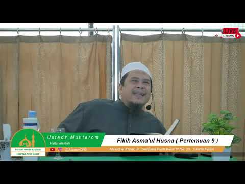 Ustadz Muhtarom - Fikih Asma'ul Husna ( Pertemuan 9 ) Kamis 19 Juni 2025