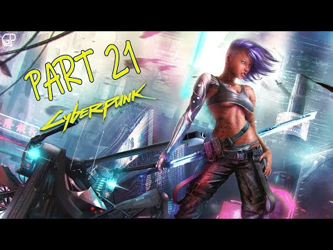 CYBERPUNK 2077 Gameplay Walkthrough Part 21 [1080P 60FPS XBOX ONE X] - No Commentary (FULL GAME)