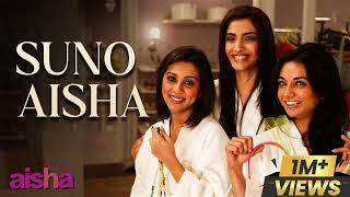 Suno Aisha -Super Hit - Aisha | Sonam Kapoor | Abhay Deol | Javed Akhtar | Amit Trivedi | Ash King